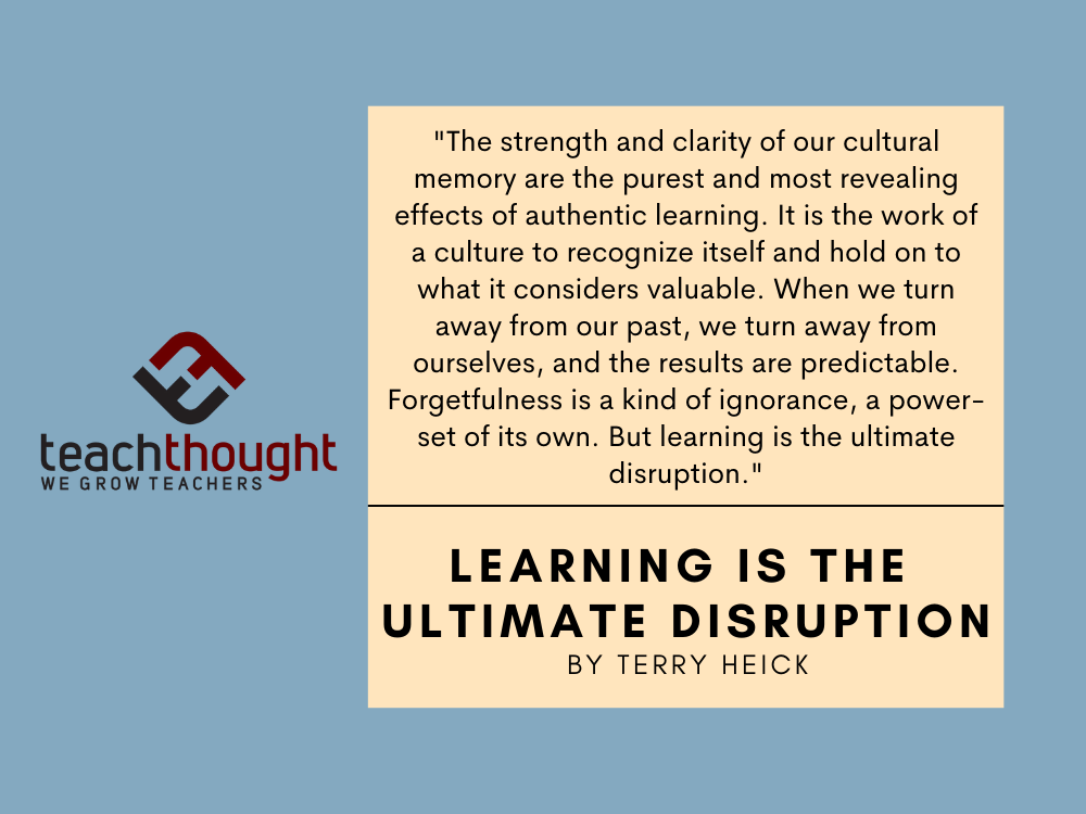 Learning Is The Ultimate Disruption