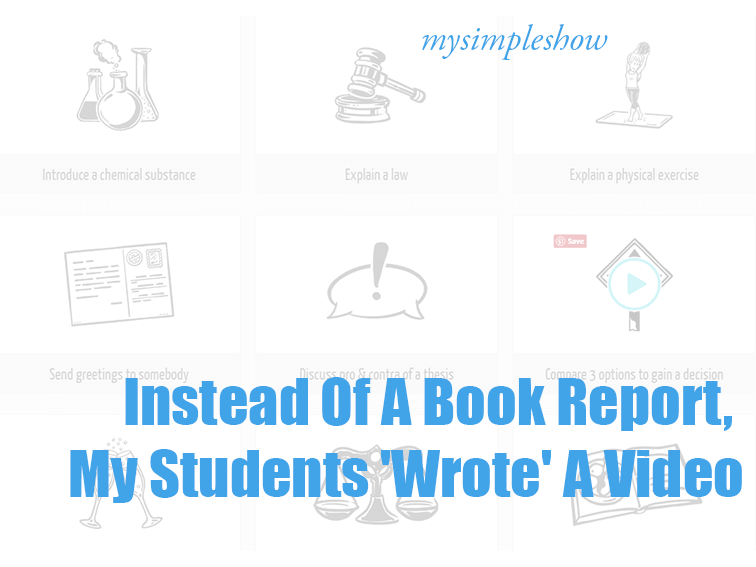 Instead Of A Book Report, My Students ‘Wrote’ A Video